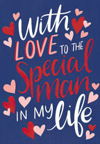 Front of a romantic greeting card with a deep blue background. White script text reads 'With LOVE to the Special Man in my life', surrounded by scattered red and light pink hearts. Perfect for a husband, boyfriend, or partner.