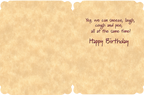 Inside of a humorous birthday card with text: 'Yep, we can sneeze, laugh, cough and pee, all at the same time! Happy Birthday' on a parchment background.