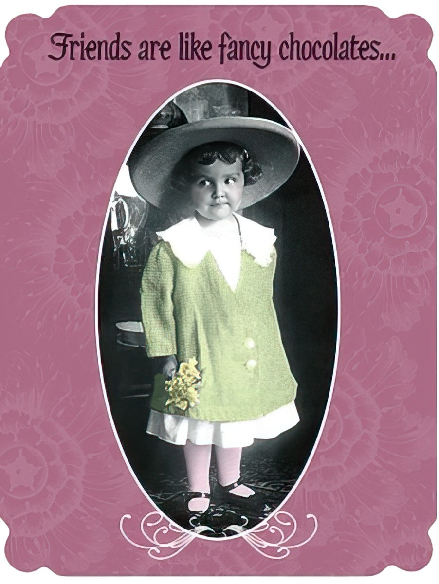 Vintage style birthday card featuring an adorable young girl in a wide hat holding flowers, with 'Friends are like fancy chocolates...' text on a pink background. Perfect for a fabulous friend.