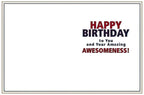 Inside of a white birthday card with red and dark blue text reading 'HAPPY BIRTHDAY to You and Your Amazing AWESOMENESS!', wishing a friend an amazing celebration.