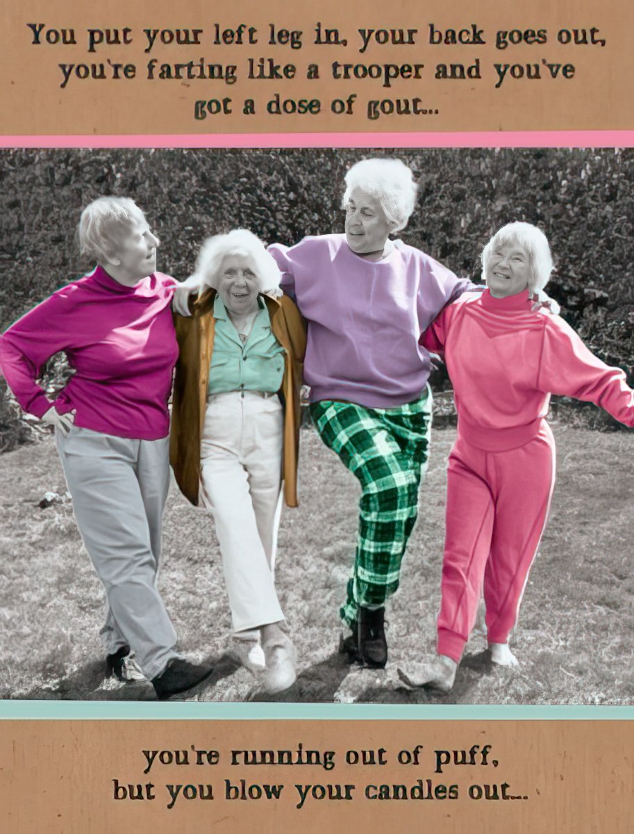 Sassy humor greeting card featuring four joyful elderly women in vibrant activewear, with humorous text about aging, gout, and farts, perfect for a milestone celebration.