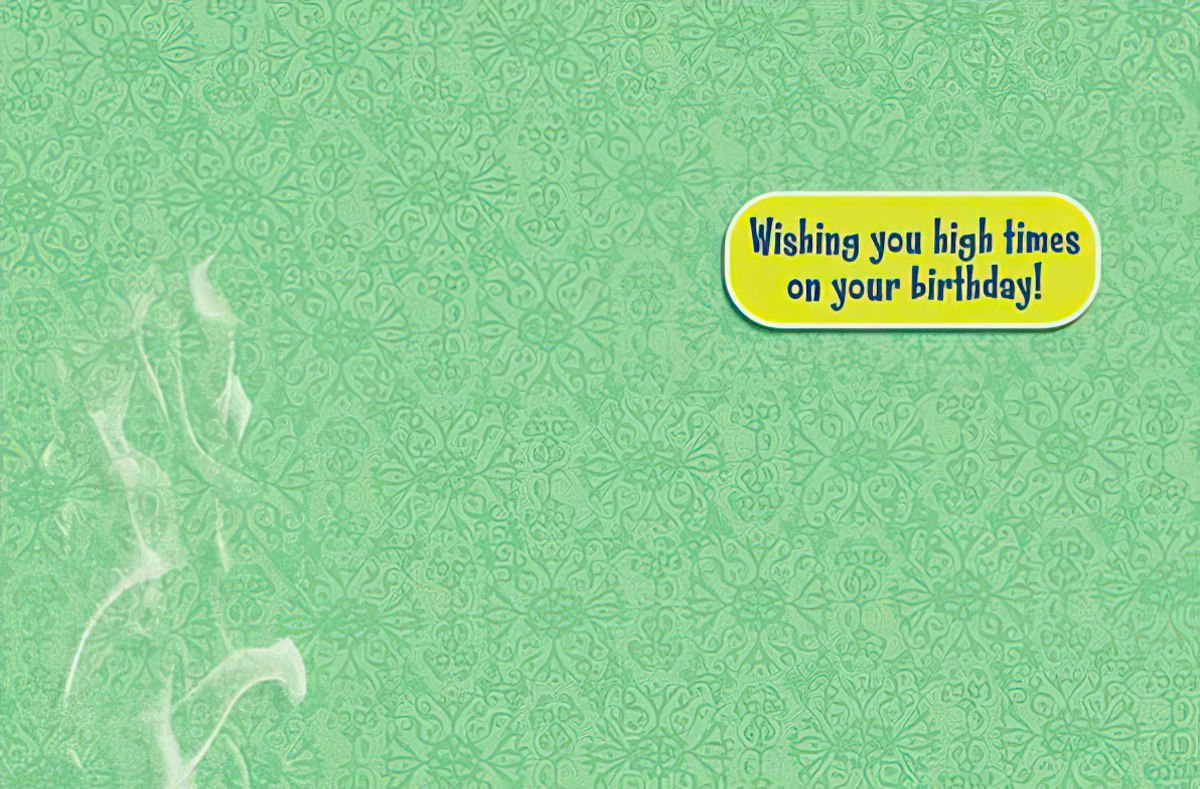 Inside of a humorous birthday card showing 'Wishing you high times on your birthday!' with smoke effects on a green background, perfect for a cannabis-friendly celebration.