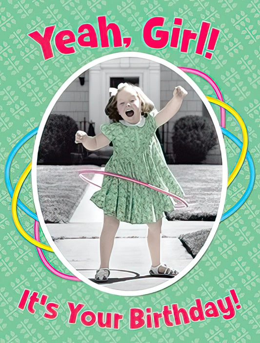 Happy Birthday card for her featuring a joyful girl hula hooping in vintage style, with 'Yeah, Girl! It's Your Birthday!' text.