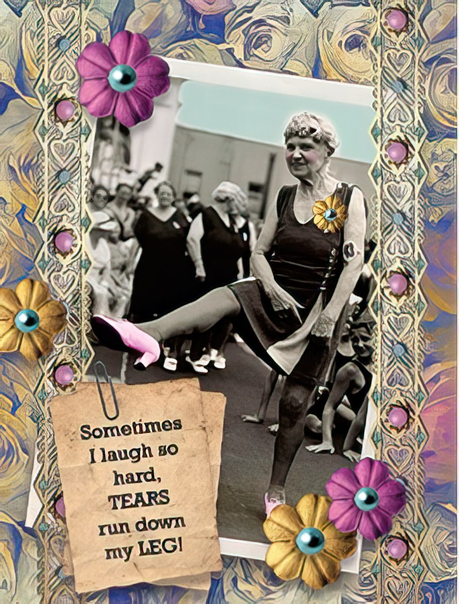 Humorous birthday card for her featuring a vintage-style image of an elderly woman comically kicking her leg up, with a speech bubble saying 'Sometimes I laugh so hard, TEARS run down my LEG!'. Framed by vibrant floral and gold embellishments, perfect for a funny friend.