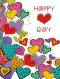 Front of a vibrant greeting card featuring a border of colorful, patterned hearts in red, purple, yellow, teal, and pink, with 'HAPPY DAY' in whimsical red script on a white background.