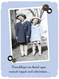 Vintage-style greeting card for friends featuring a black and white photo of two young girls making funny faces, framed with decorative buttons on a blue gingham background. The card's front reads: 'Friendships are based upon mutual respect and admiration...'