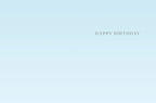 Inside of a light blue greeting card with elegant 'HAPPY BIRTHDAY' text, offering space for a personalized message.