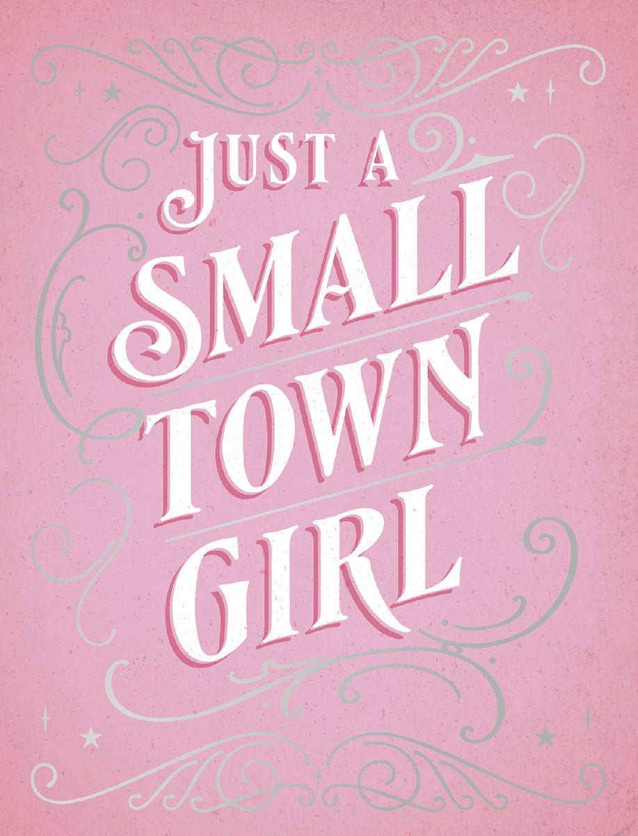 Front of a pink lighthearted birthday greeting card with white text 'Just a Small Town Girl', surrounded by rustic swirls and stars, for her.