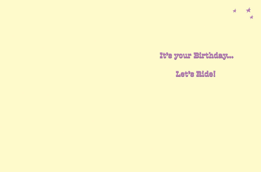 Inside of a humorous greeting card with 'It's your Birthday... Let's Ride!' text on a light yellow background.