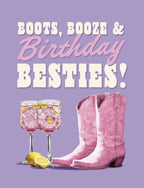 Vibrant lighthearted birthday greeting card featuring pink cowboy boots, two refreshing gin and tonic cocktails with lemon slices, and the festive text 'BOOTS, BOOZE & BIRTHDAY BESTIES!' on a lavender background. Perfect for a fun-loving female friend.