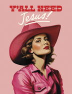 Greeting card featuring a stylish woman in a pink cowboy hat and matching shirt with the phrase 'Y'all Need Jesus!' in bold red and white script, against a soft pink background. Perfect for a sassy religious friendship card.