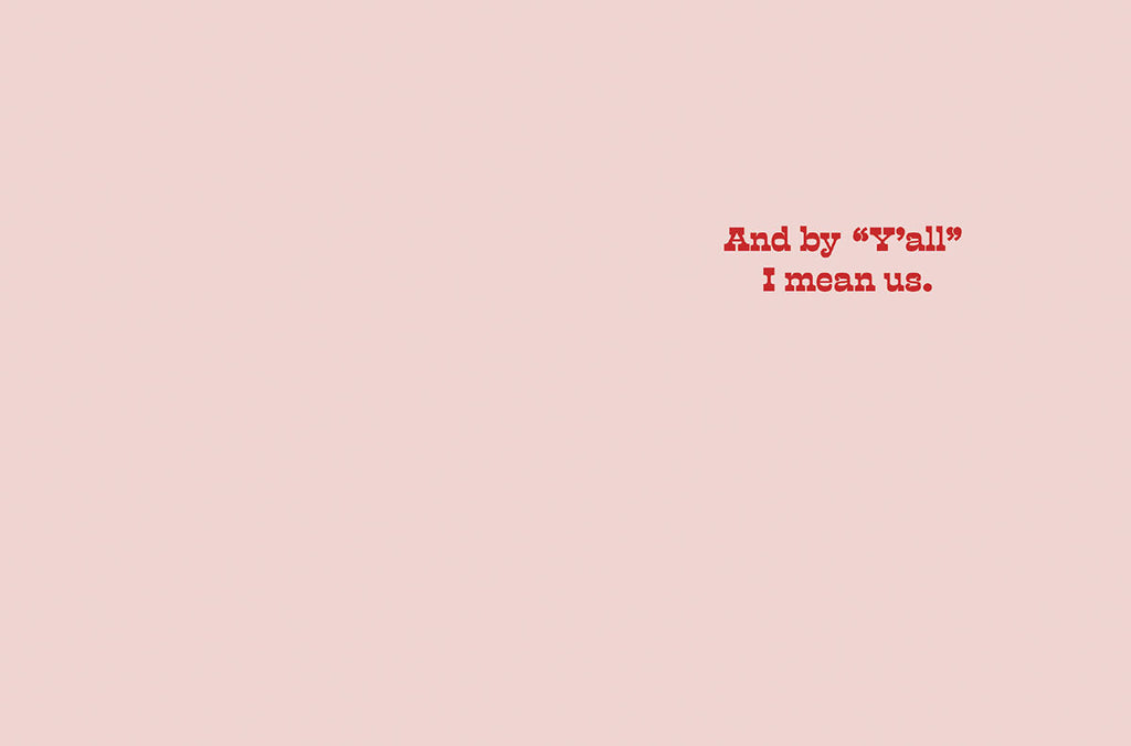 Inside view of a religious friendship greeting card showing the text 'And by 'Y'all' I mean us.' in red font on a solid pink background, providing a humorous and self-deprecating twist to the cover message.