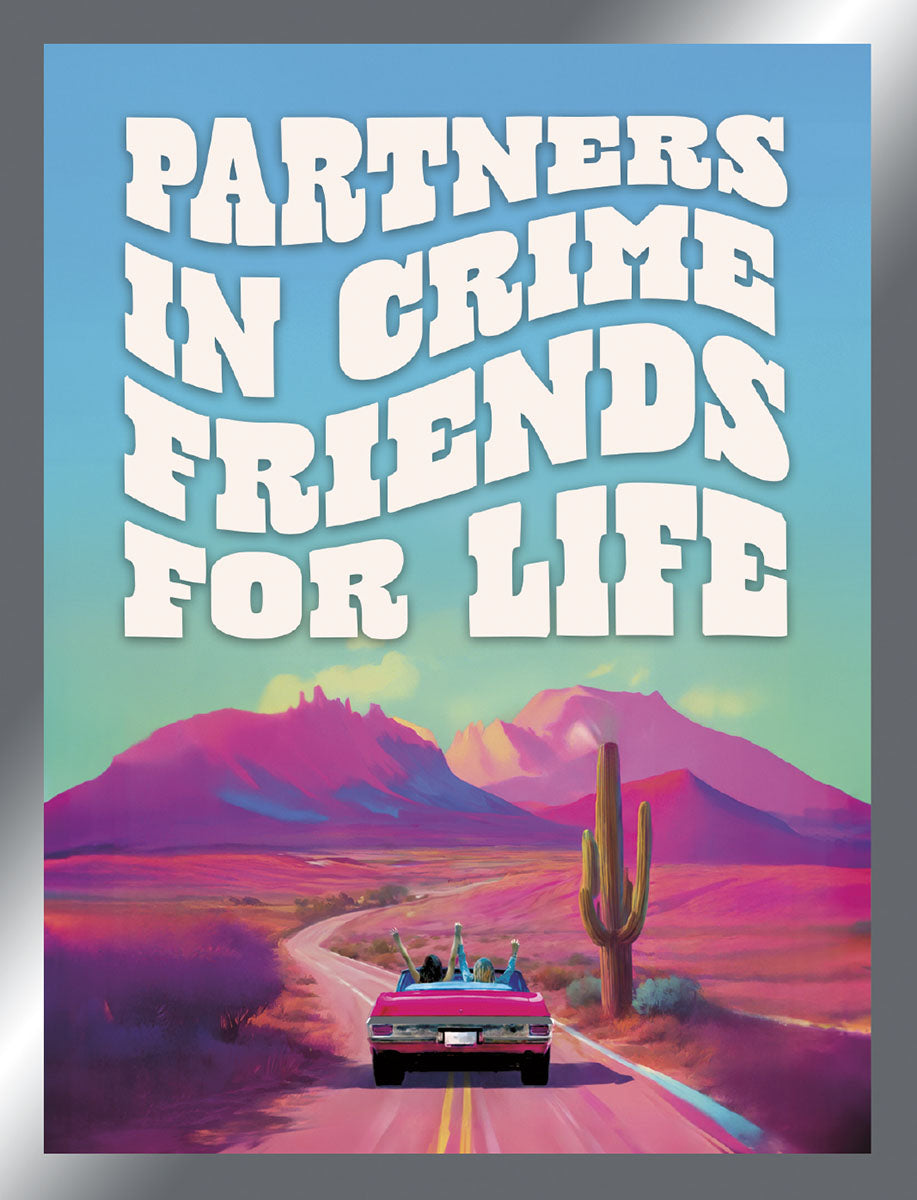 Sassy birthday greeting card for a friend, featuring a vibrant illustration of a pink convertible driving into a sunset-hued desert landscape with mountains and a saguaro cactus, beneath wavy white text that reads 'PARTNERS IN CRIME FRIENDS FOR LIFE'.
