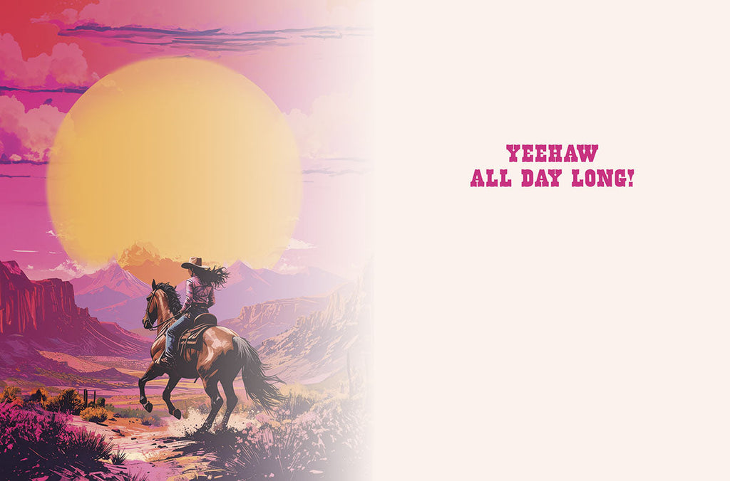 Open Western cowgirl celebration card revealing a female rider on a horse in a desert at sunset on the left, and 'Yeehaw All Day Long!' on the right with space for a message.