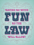 Funny greeting card for a friend with a light blue background, ornate pink and blue text, and a sheriff's star motif, reading 'HAVING AS MUCH FUN AS THE LAW WILL ALLOW!'