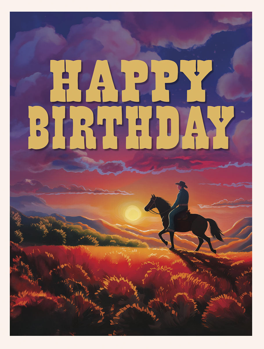 Front of an inspiring greeting card for him, featuring a detailed illustration of a cowboy riding a horse into a vibrant western sunset with bold 'HAPPY BIRTHDAY' text. Ideal for friends who love adventure.