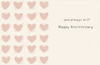 Inside of a romantic greeting card with a light cream background, featuring a pattern of multiple small pink hearts and the text '...and always will! Happy Anniversary'.