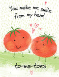 Funny friendship greeting card featuring two happy cartoon tomatoes holding hands, with the punny text 'You make me smile from my head to-ma-toes' on the front, perfect for a best pal or mate.