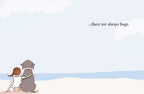 Inside of an encouragement greeting card featuring a girl and a dog hugging on a beach, with text '...there are always hugs.' against a light blue sky background.