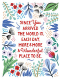 Vibrant floral greeting card front with red, blue, green leaves and flowers, featuring the heartfelt message 'Since You Arrived, The World Is, Each Day, More & More A Wonderful Place To Be.' Perfect for a parent's special day.