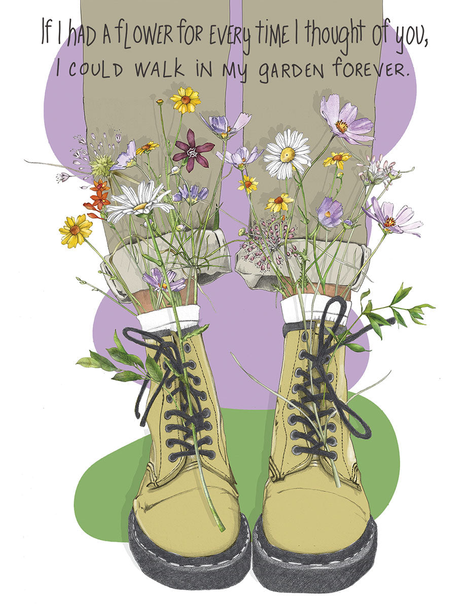 Front of a heartfelt friendship greeting card featuring an artistic illustration of a person's legs in yellow boots, surrounded by vibrant wildflowers. The quote reads: 'If I had a flower for every time I thought of you, I could walk in my garden forever.' Perfect for sending warm thoughts to a dear friend.