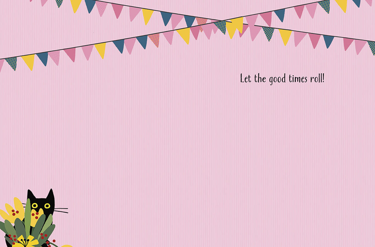 Inside of a light pink birthday card with colorful bunting. A black cat peeks from the bottom left. Text reads 'Let the good times roll!'. Blank space for a personalized message, perfect for children.