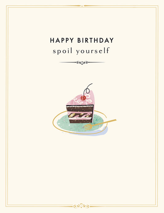 Spoil Yourself Cake Birthday Card