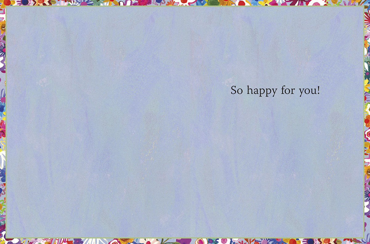 Inside view of a cheerful congratulations card with a light blue background and a colorful floral border, inscribed with 'So happy for you!'.