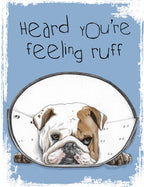 Humorous get well greeting card featuring an illustration of an English bulldog in a pet cone with the playful text 'Heard you're feeling ruff' on a light blue background.