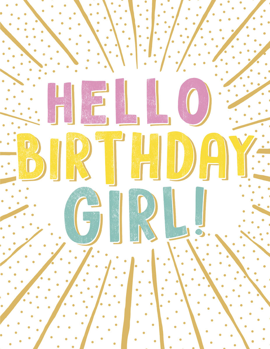 Vibrant birthday greeting card for a girl featuring 'HELLO BIRTHDAY GIRL!' in playful pastel letters with a gold sunburst and polka dot design.