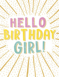 Vibrant birthday greeting card for a girl featuring 'HELLO BIRTHDAY GIRL!' in playful pastel letters with a gold sunburst and polka dot design.