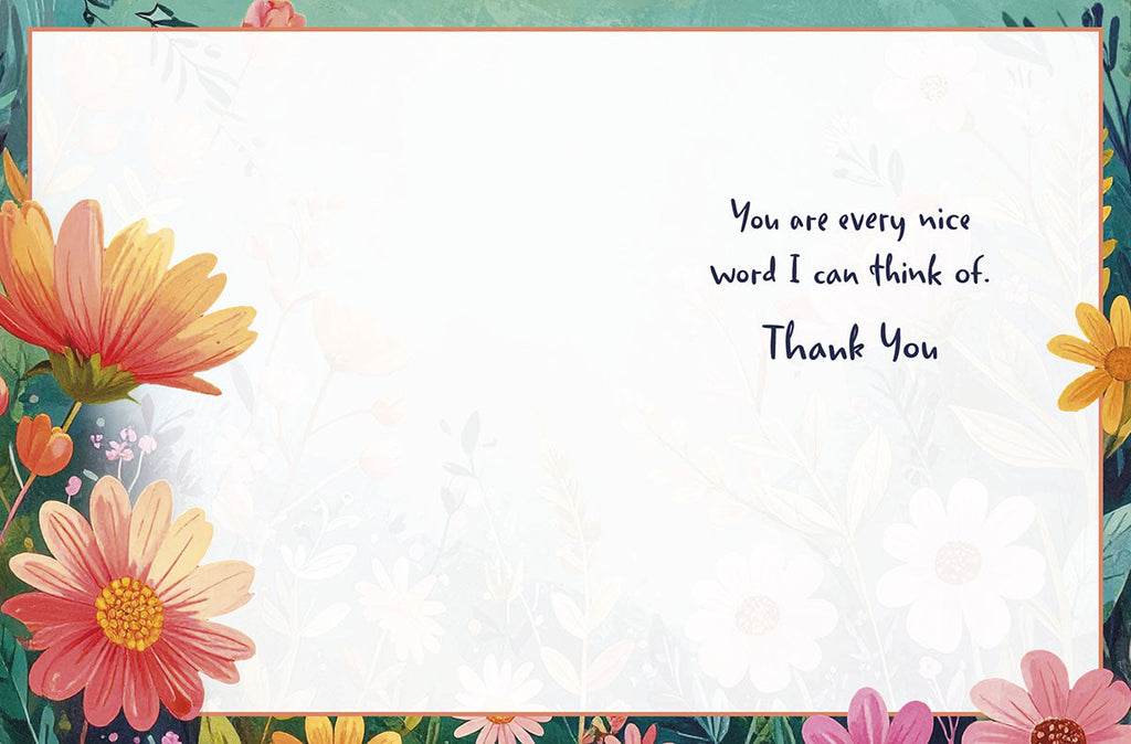 Open thank you card interior with 'You are every nice word I can think of. Thank You' message and colorful flower border.