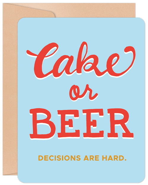 Humorous light blue greeting card with bold red 'Cake or Beer' and yellow 'Decisions Are Hard' text, featuring a subtle kraft envelope in the background, perfect for an adult celebration.