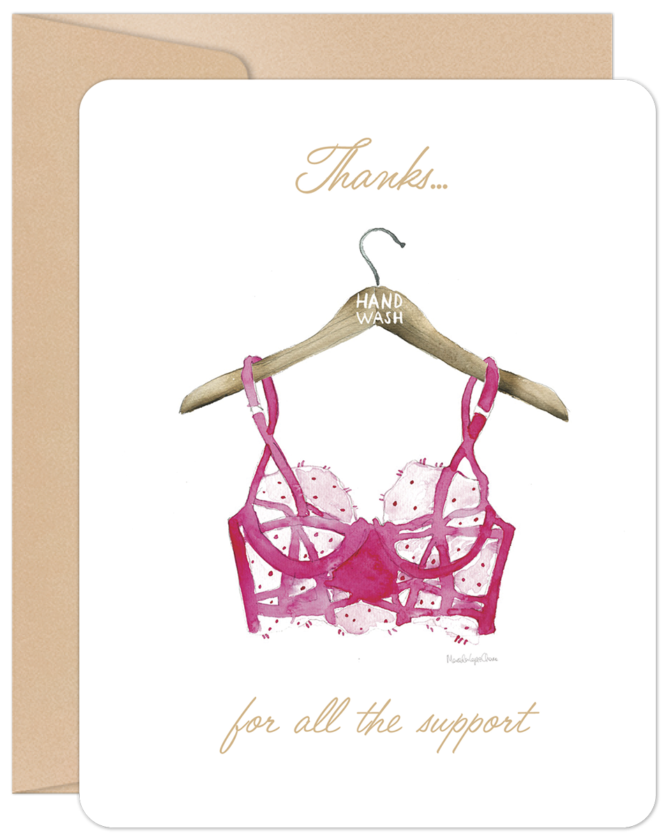 Watercolor illustration of a pink lace bra on a 'Hand Wash' hanger with 'Thanks... for all the support' text on a greeting card.
