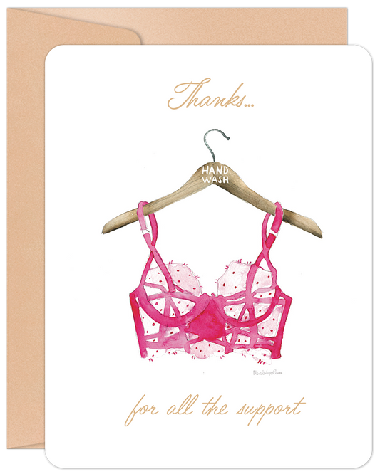 Watercolor illustration of a pink lace bra on a 'Hand Wash' hanger with 'Thanks... for all the support' text on a greeting card.