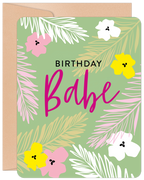 Floral greeting card with 'BIRTHDAY Babe' text, featuring pink, yellow, white flowers, and green tropical leaves on a light green background. Perfect for a spouse or special her.