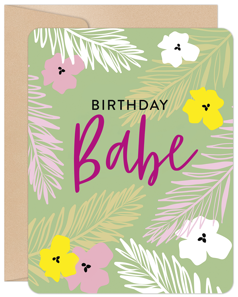 Floral greeting card with 'BIRTHDAY Babe' text, featuring pink, yellow, white flowers, and green tropical leaves on a light green background. Perfect for a spouse or special her.