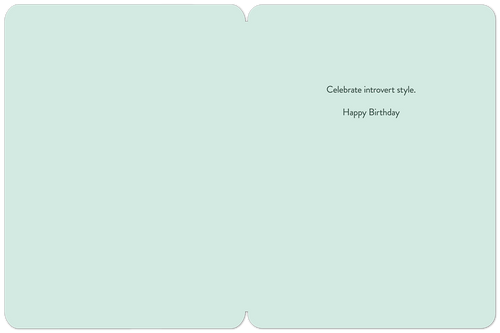 SEO-optimized alt description for the inside of a light teal greeting card, showing the printed message: 'Celebrate introvert style. Happy Birthday'. The card is blank for additional personalization.