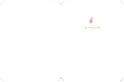 Inside of a fun birthday card with a single pink sprinkle popsicle illustration and the sweet, lighthearted message 'HAVE A CHILL DAY', against a clean white background.