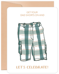 Funny birthday greeting card for dads, featuring a humorous illustration of green and white plaid cargo shorts with the text 'GET YOUR DAD SHORTS ON AND LET'S CELEBRATE!'