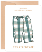 Funny birthday greeting card for dads, featuring a humorous illustration of green and white plaid cargo shorts with the text 'GET YOUR DAD SHORTS ON AND LET'S CELEBRATE!'