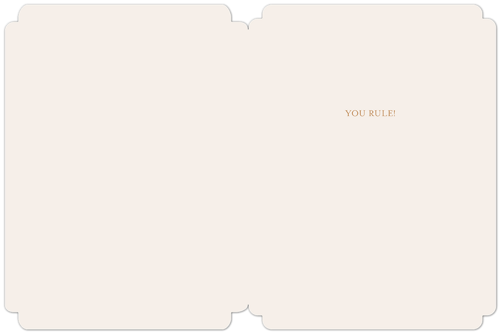 Interior view of the elegant cream greeting card, showing the simple, heartfelt message 'YOU RULE!' printed in gold lettering on the right side.