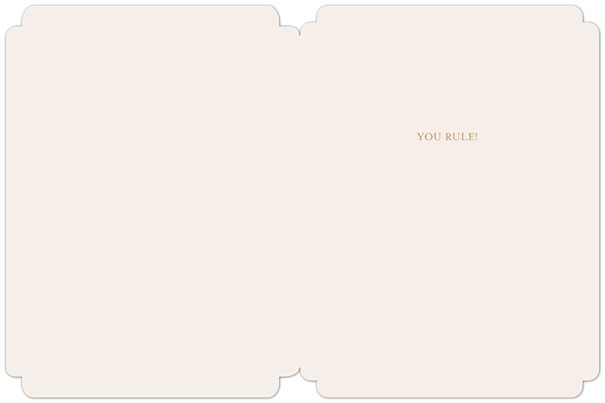 Interior view of the elegant cream greeting card, showing the simple, heartfelt message 'YOU RULE!' printed in gold lettering on the right side.