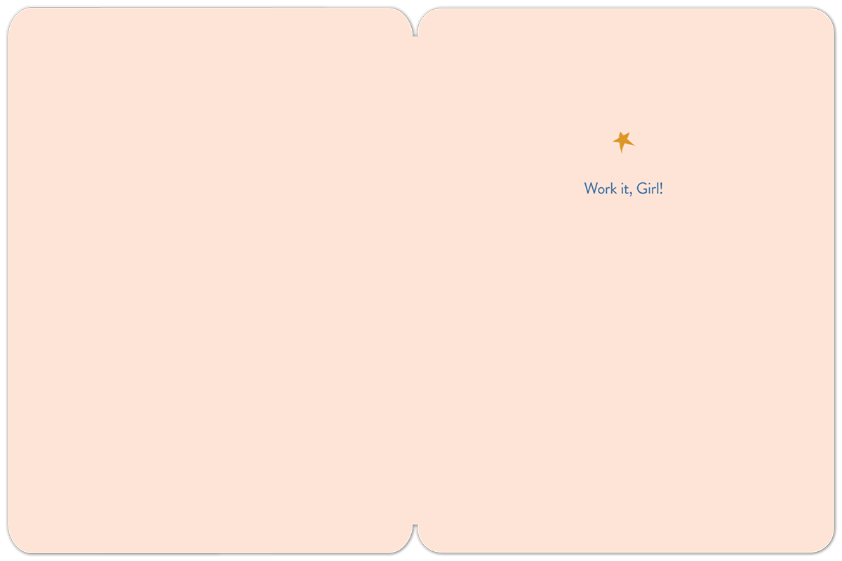 Interior of an encouraging birthday card, light pink with a small gold star and the motivational text 'Work it, Girl!' printed in the upper right corner.