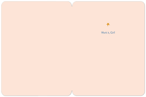 Interior of an encouraging birthday card, light pink with a small gold star and the motivational text 'Work it, Girl!' printed in the upper right corner.