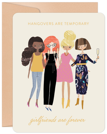 Front of a friendship card showing four diverse women toasting with champagne, text "Hangovers are temporary girlfriends are forever".