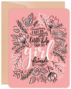 Encouragement greeting card for her, featuring 'I get by with a little help from my girlfriends' in elegant script with floral doodles on a soft pink background, perfect for a supportive female friend.
