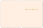 Inside of a housewarming greeting card, blank on the left, with the message 'HERE'S TO NEVER MOVING AGAIN.' printed in gold lettering on the right peach-colored panel.
