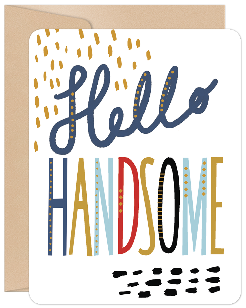 Front of modern greeting card with 'Hello Handsome' in playful, colorful typography. Features abstract gold and blue dot patterns on a white background, perfect for a special man.