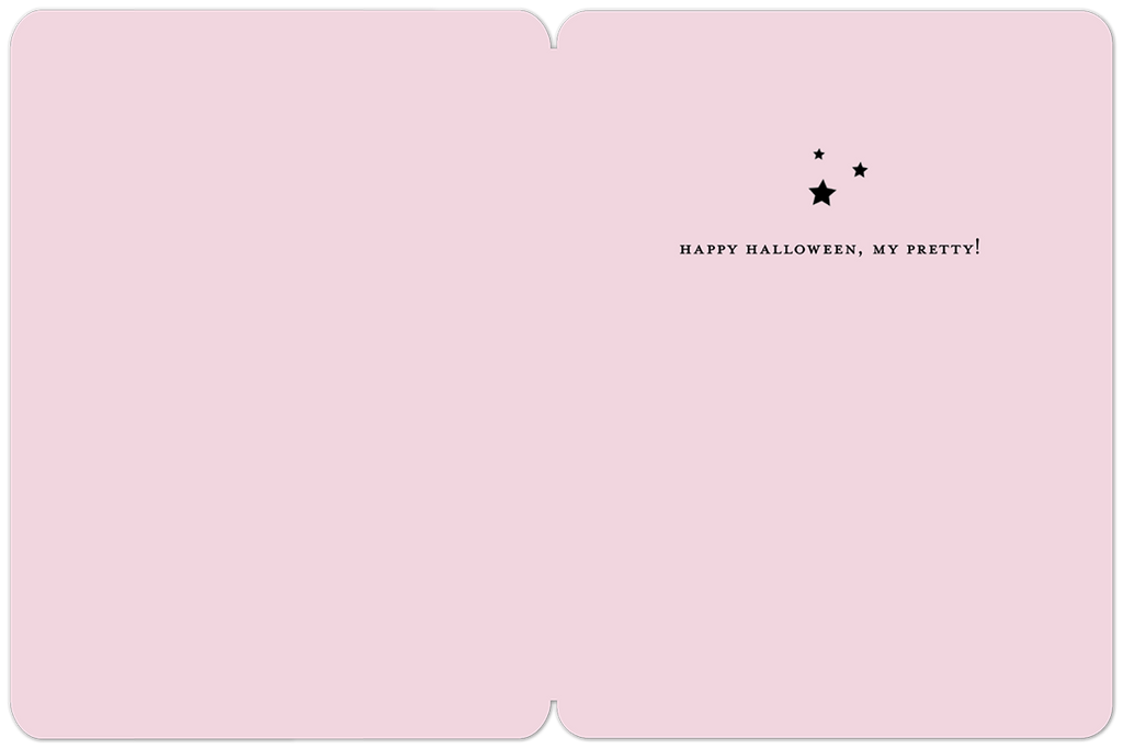 Inside of a greeting card with a light pink background, featuring the playful black text 'HAPPY HALLOWEEN, MY PRETTY!' and three small black star icons in the upper right corner.